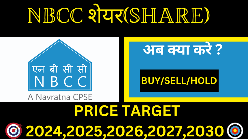 NBCC शेयर(SHARE) PRICE TARGET -2024, 2025,2026,2027,2030-
